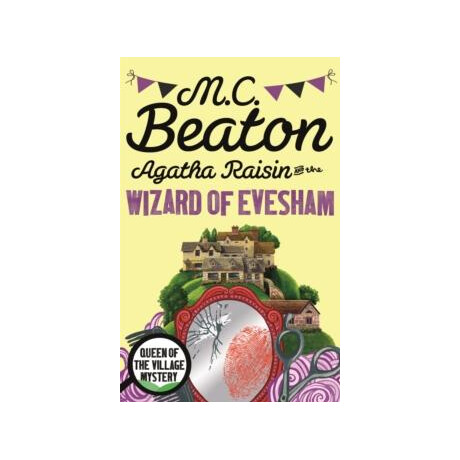 Agatha Raisin and the Wizard of Evesham