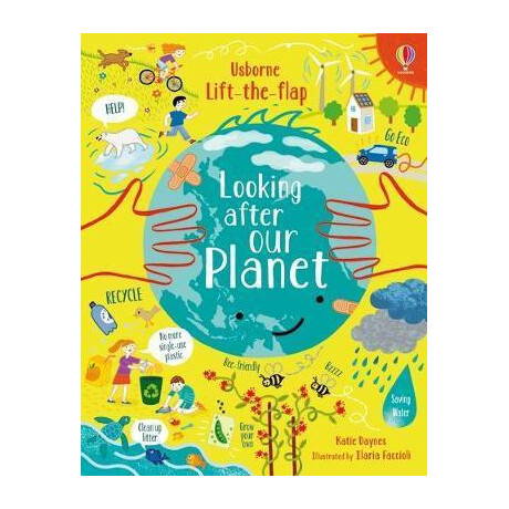 Lift-the-Flap Looking After our Planet