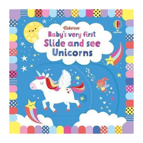 Baby's Very First Slide and see Unicorns