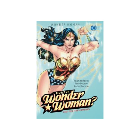 Wonder Woman: who is Wonder Woman the Deluxe Edition