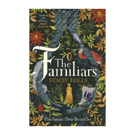 The Familiars : the Captivating Sunday Times Bestseller, From the Winner of the Women's Prize Futures Award