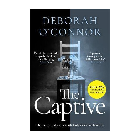 The Captive : the Gripping and Original Times Thriller of the Month for Fans of Girl a