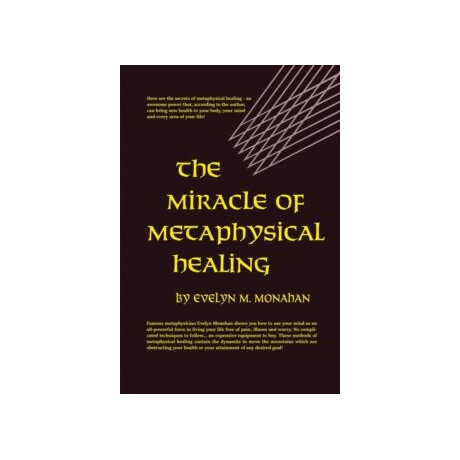 The Miracle of Metaphysical Healing