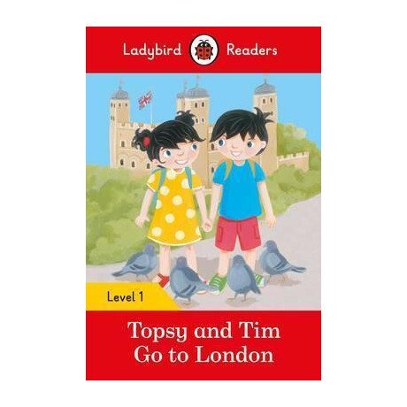 Topsy and Tim: go to London - Ladybird Readers Level 1