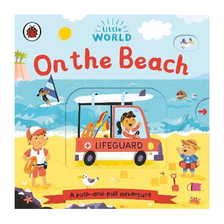 Little World: on the Beach : a Push-and-Pull Adventure