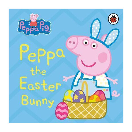 Peppa Pig: Peppa the Easter Bunny