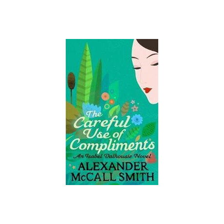 The Careful use of Compliments