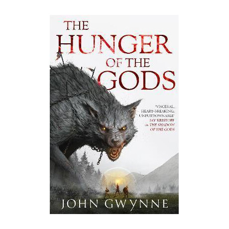 The Hunger of the Gods : Book two of the Bloodsworn Saga
