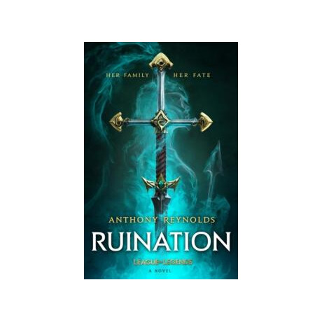 Ruination: a League of Legends Novel