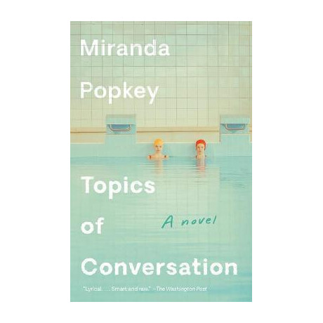 Topics of Conversation : a Novel