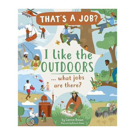 I Like the Outdoors ... What Jobs are There? I Like the Outdoors ... What Jobs are There?
