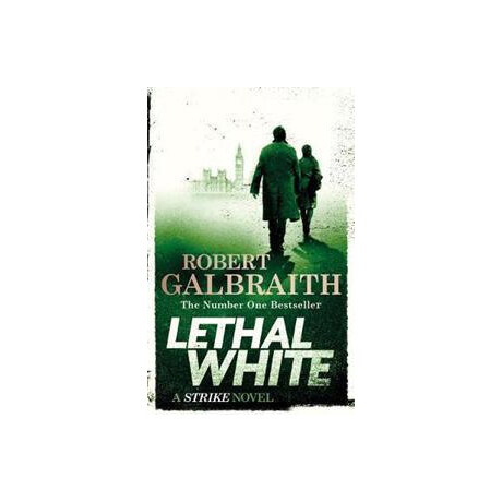 Lethal White : Cormoran Strike Book 4