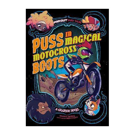 Puss in Magical Motocross Boots : a Graphic Novel