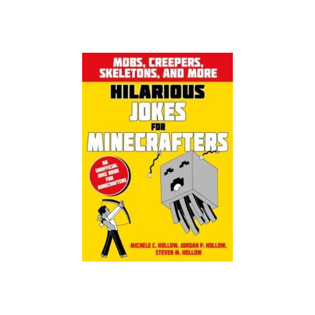 Hilarious Jokes for Minecrafters: Mobs, Creepers, Skeletons, and More
