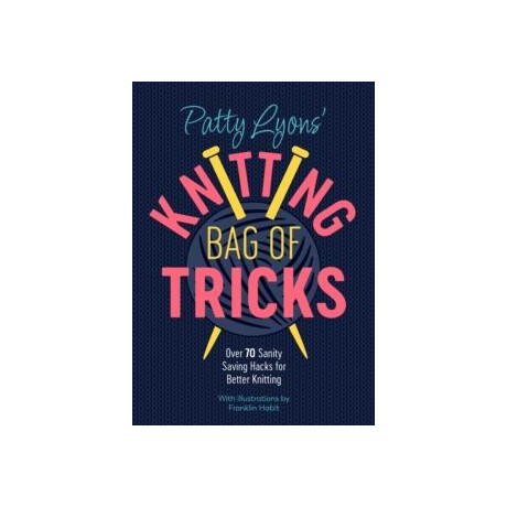 Patty Lyons' Knitting bag of Tricks Patty Lyons' Knitting bag of Tricks