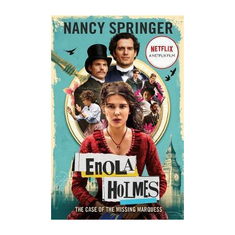 Enola Holmes: the Case of the Missing Marquess - as Seen on Netflix, Starring Millie Bobby Brown