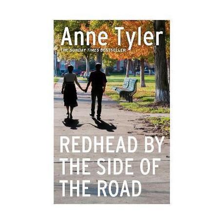 Redhead by the Side of the Road : From the Bestselling Author of a Spool of Blue Thread