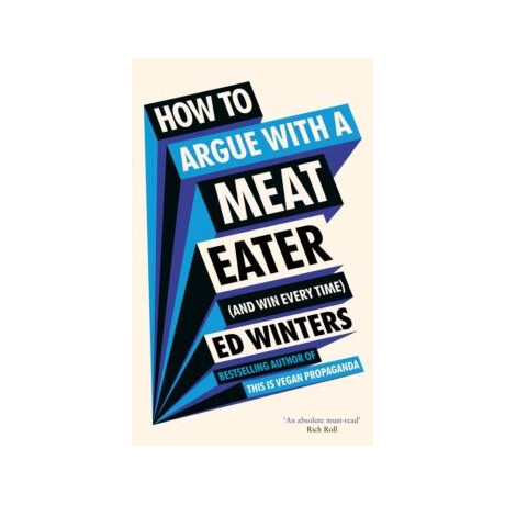 How to Argue With a Meat Eater (And win Every Time)