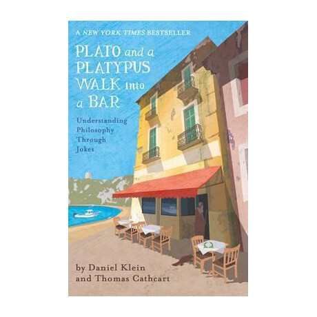 Plato and a Platypus Walk Into a bar : Understanding Philosophy Through Jokes