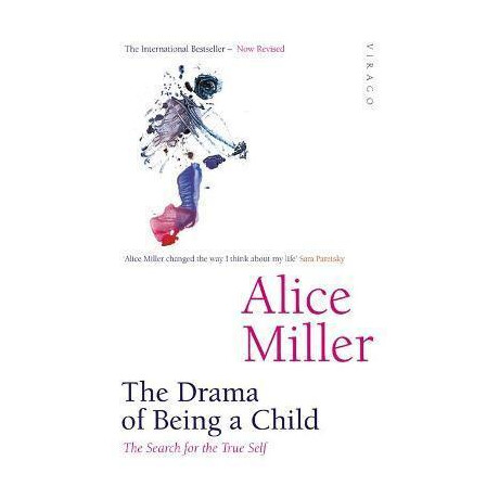 The Drama of Being a Child : the Search for the True Self