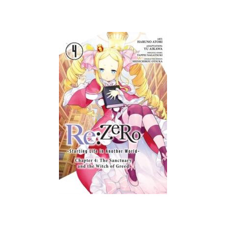 Re:zero -Starting Life in Another World-, Chapter 4: the Sanctuary and the Witch of Greed, Vol. 4 (Manga)