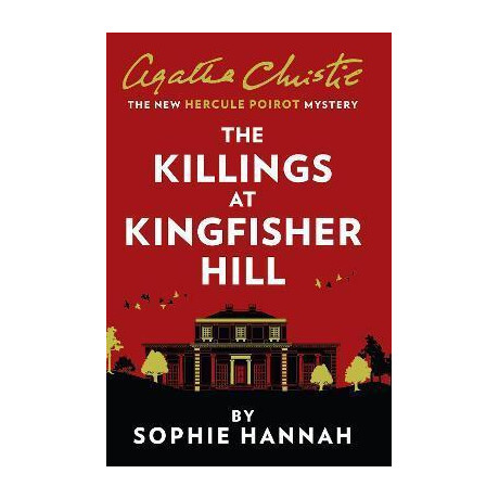 The Killings at Kingfisher Hill : the new Hercule Poirot Mystery