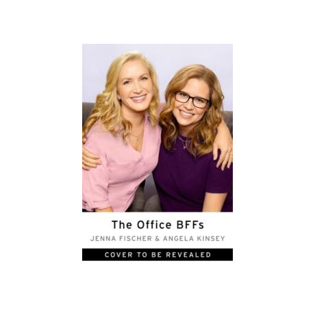 The Office Bffs : Tales of the Office From two Best Friends who Were There