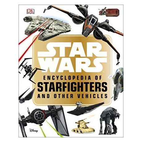 Star Wars (Tm) Encyclopedia of Starfighters and Other Vehicles