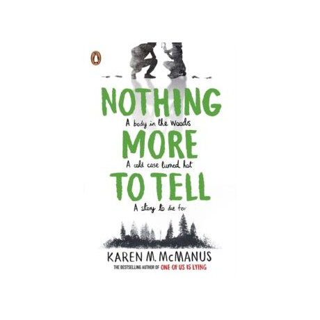 Nothing More to Tell : the new Release From Bestselling Author Karen Mcmanus