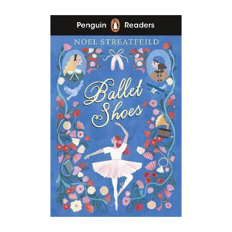 Penguin Readers Level 2: Ballet Shoes (Elt Graded Reader)