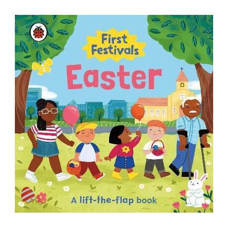 First Festivals: Easter : a Lift-the-Flap Book