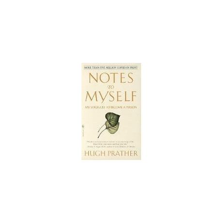 Notes to Myself : my Struggle to Become a Person