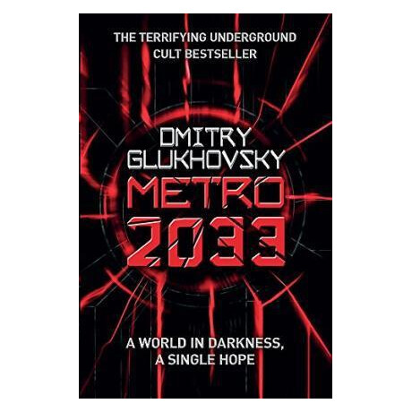 Metro 2033 : the Novels That Inspired the Bestselling Games