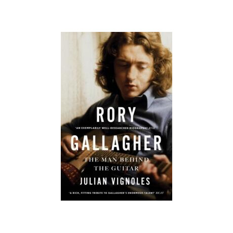 Rory Gallagher : the man Behind the Guitar