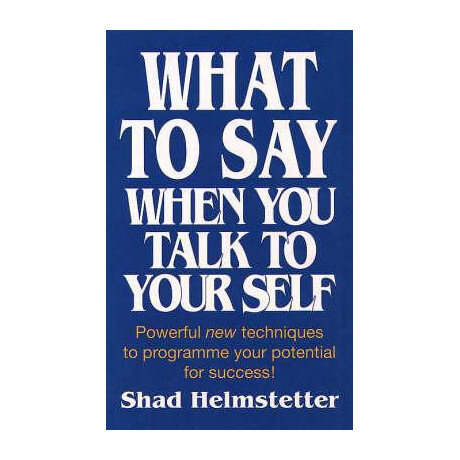 What to say When you Talk to Yourself