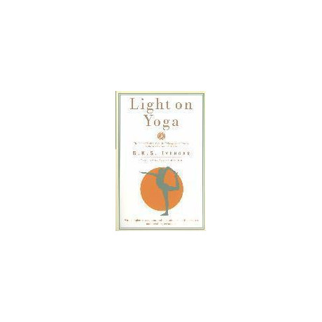 Light on Yoga : the Bible of Modern Yoga... Light on Yoga : the Bible of Modern Yoga...