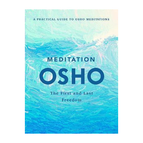 Meditation : the First and Last Freedom