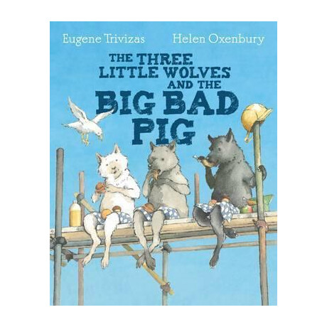Three Little Wolves and the big bad pig