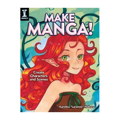 Make Manga! : Create Characters and Scenes