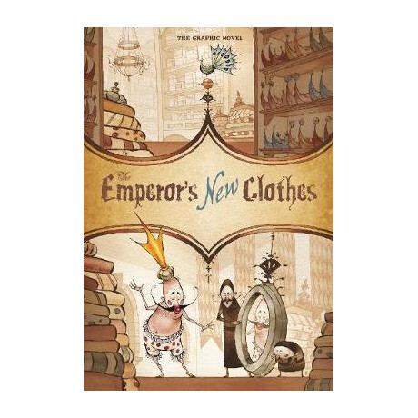 The Emperor's new Clothes : the Graphic Novel