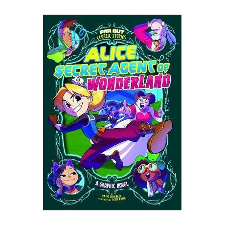 Alice, Secret Agent of Wonderland : a Graphic Novel