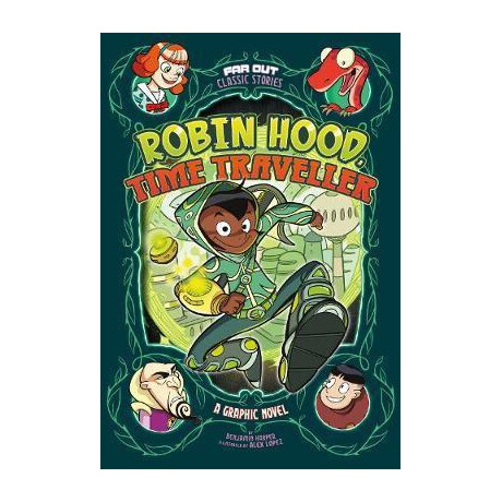 Robin Hood, Time Traveller : a Graphic Novel