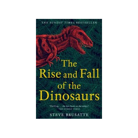 Rise and Fall of the Dinosaurs