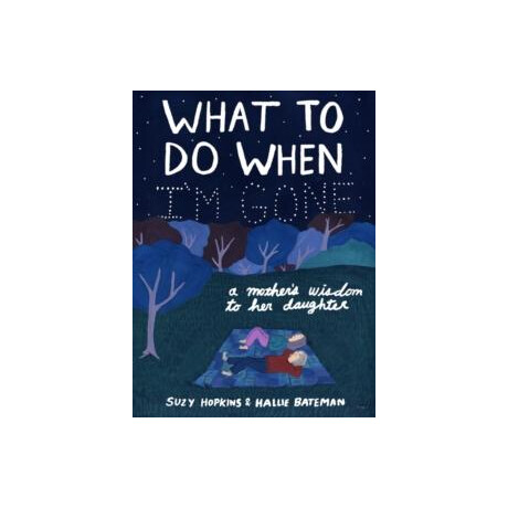 What to do When i'm Gone