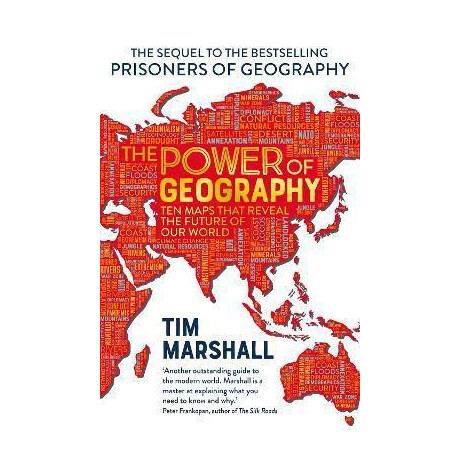 The Power of Geography : ten Maps That Reveals the Future of our World