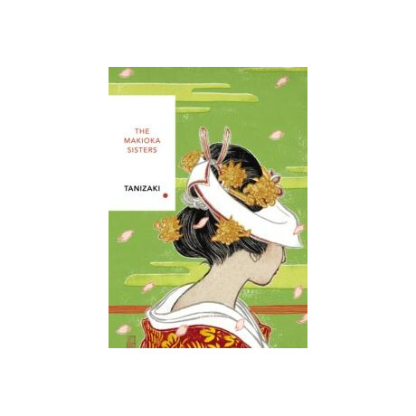 The Makioka Sisters (Vintage Classics Japanese Series)