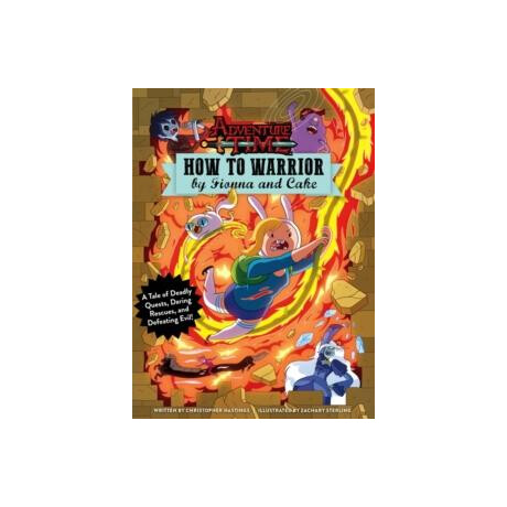 Adventure Time - how to Warrior by Fionna and Cake