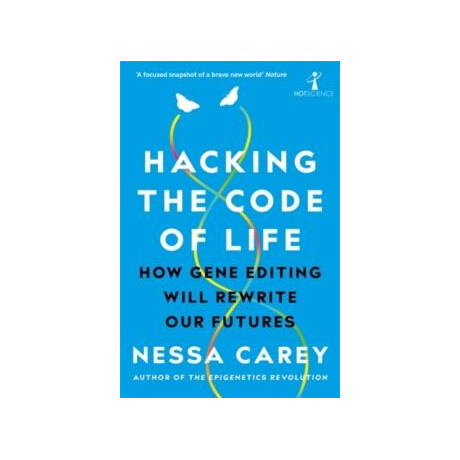 Hacking the Code of Life Hacking the Code of Life