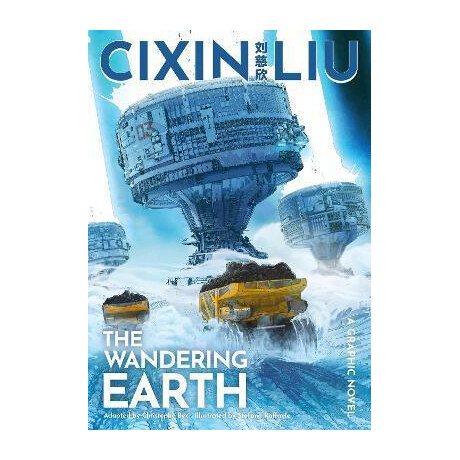 Cixin Liu's the Wandering Earth : a Graphic Novel
