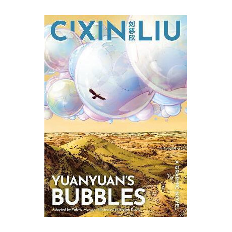 Cixin Liu's Yuanyuan's Bubbles : a Graphic Novel